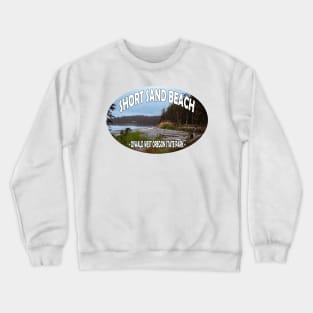 Short Sand Beach Oswald West State Park Oregon Crewneck Sweatshirt